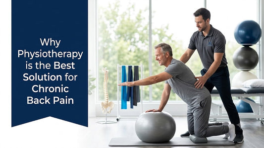 Why Physiotherapy is the Best Solution for Chronic Back Pain
